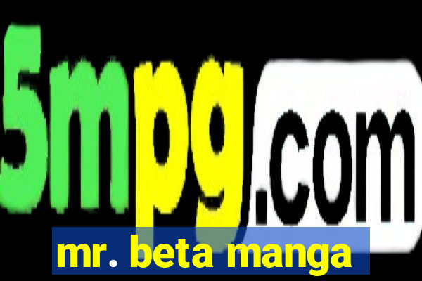 mr. beta manga
